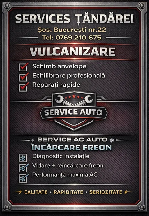 Afiș: Services Țăndărei, Șos. București nr. 22. Vulcanizare: schimb anvelope, echilibrare profesională, reparații rapide. Service AC auto: diagnostic, vidare și reîncărcare freon