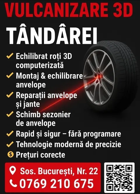 Afiș: Vulcanizare 3D Țăndărei. Echilibrare roți 3D computerizată, montaj și echilibrare anvelope, reparații anvelope și jante, schimb sezonier, fără programare, prețuri corecte