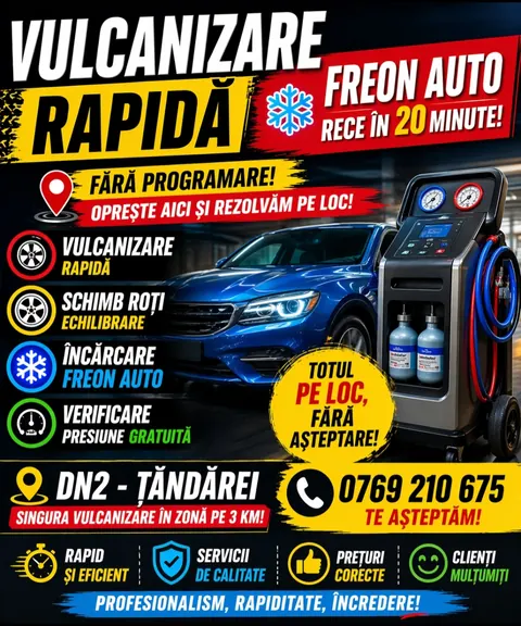 Afiș: Vulcanizare rapidă, freon auto rece în 20 de minute, fără programare, verificare presiune gratuită, 0769 210 675